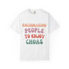 Encouraging Chaos T-Shirt