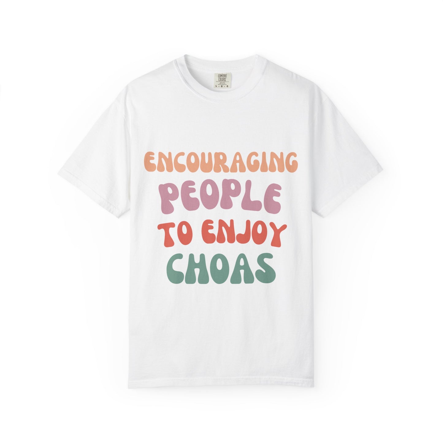 Encouraging Chaos T-Shirt