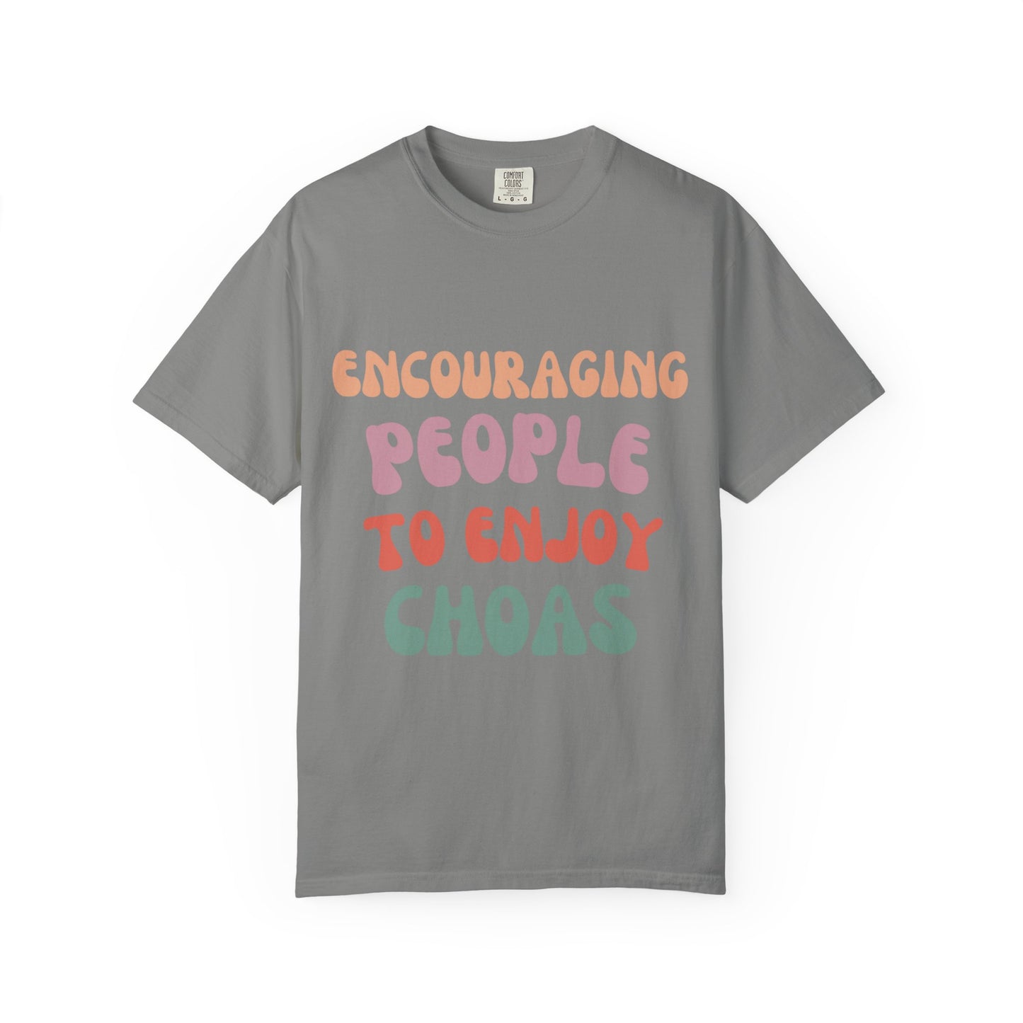 Encouraging Chaos T-Shirt