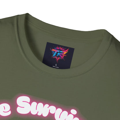 We Survived the End of Time Cute Survival Themed Unisex Softstyle