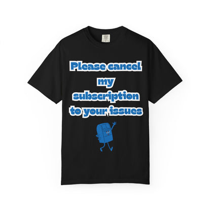Playful Subscription Cancellation T-Shirt