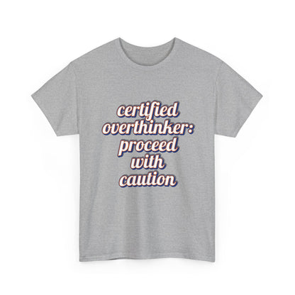Certified Overthinker Unisex Tee