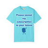 Playful Subscription Cancellation T-Shirt
