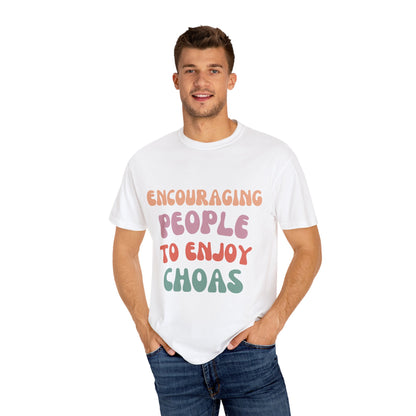 Encouraging Chaos T-Shirt